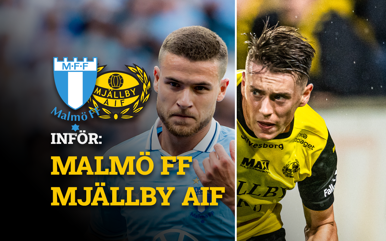 INFÖR: Malmö FF - Mjällby AIF l 
